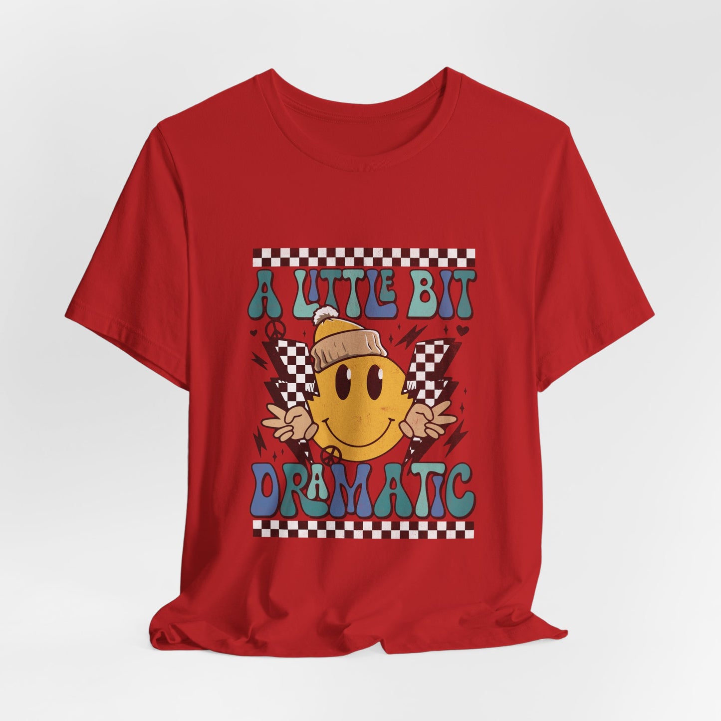A Little Bit Dramatic Tee