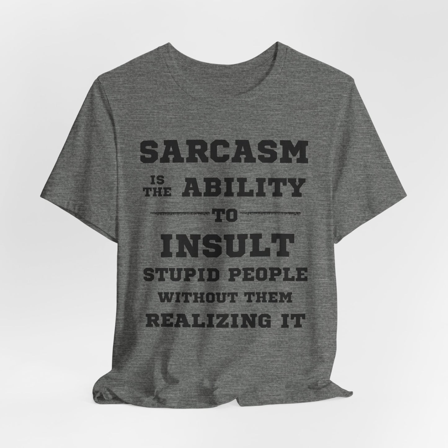 Sarcasm Is Tee