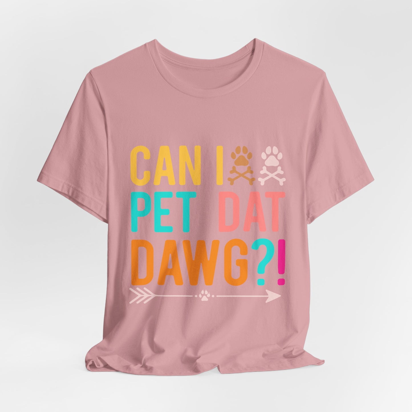 Can I Pet Dat Dog Tee