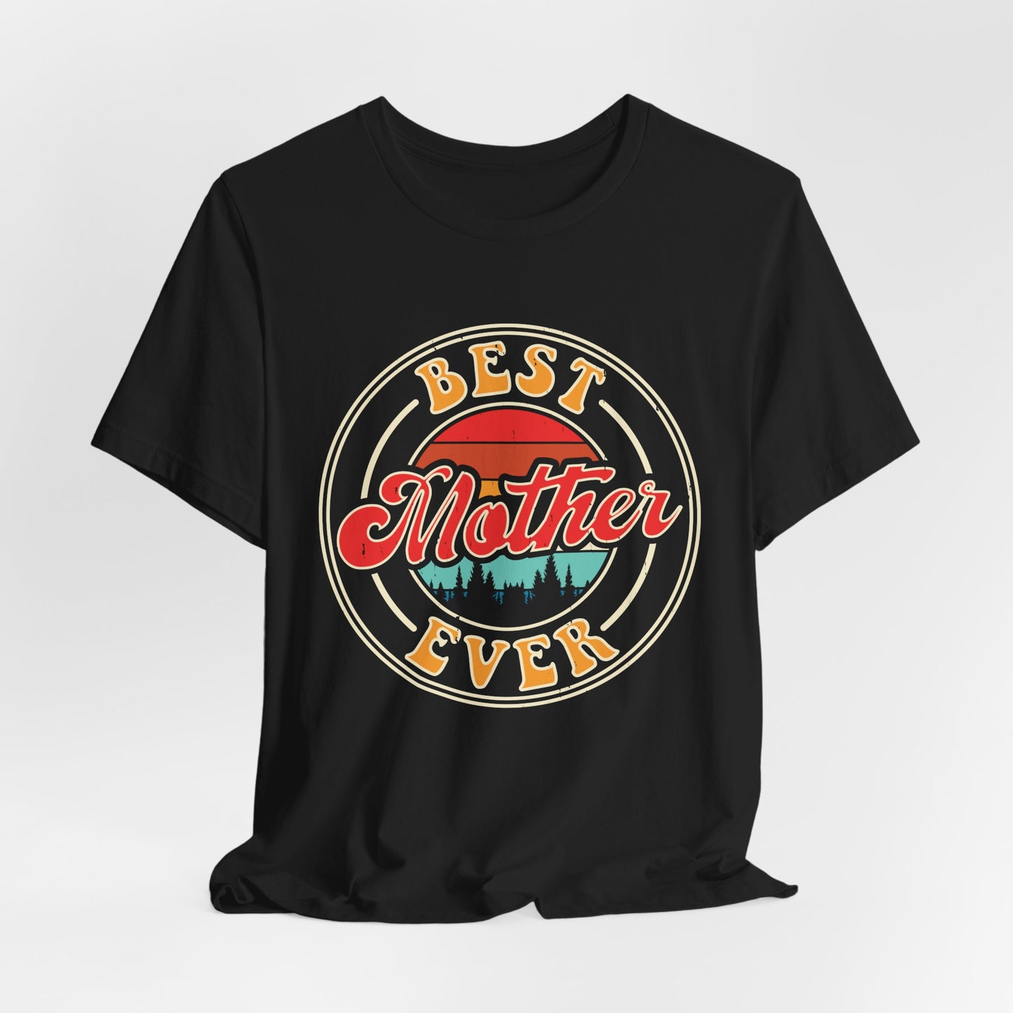 Best Mother Ever Tee