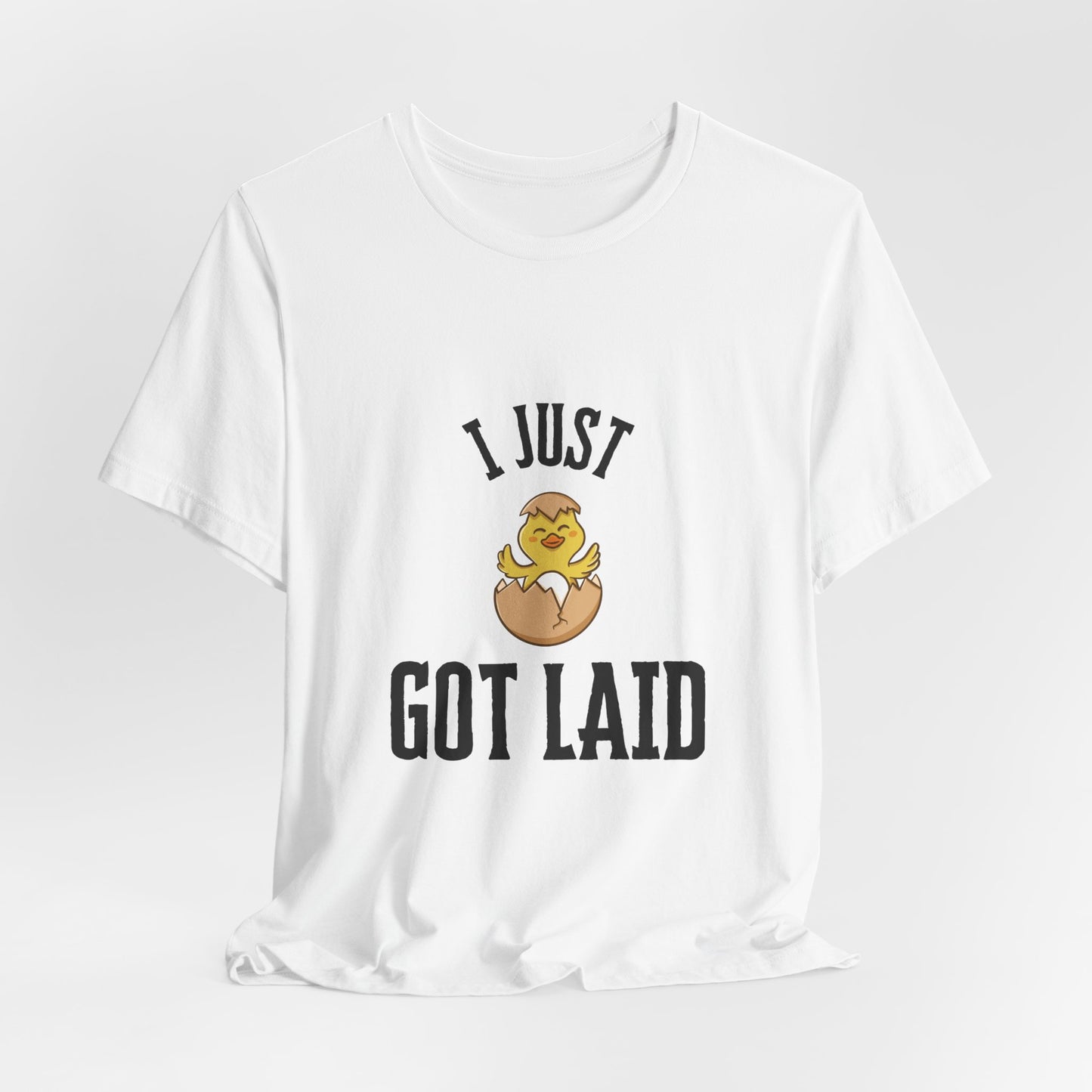 Got Laid Tee