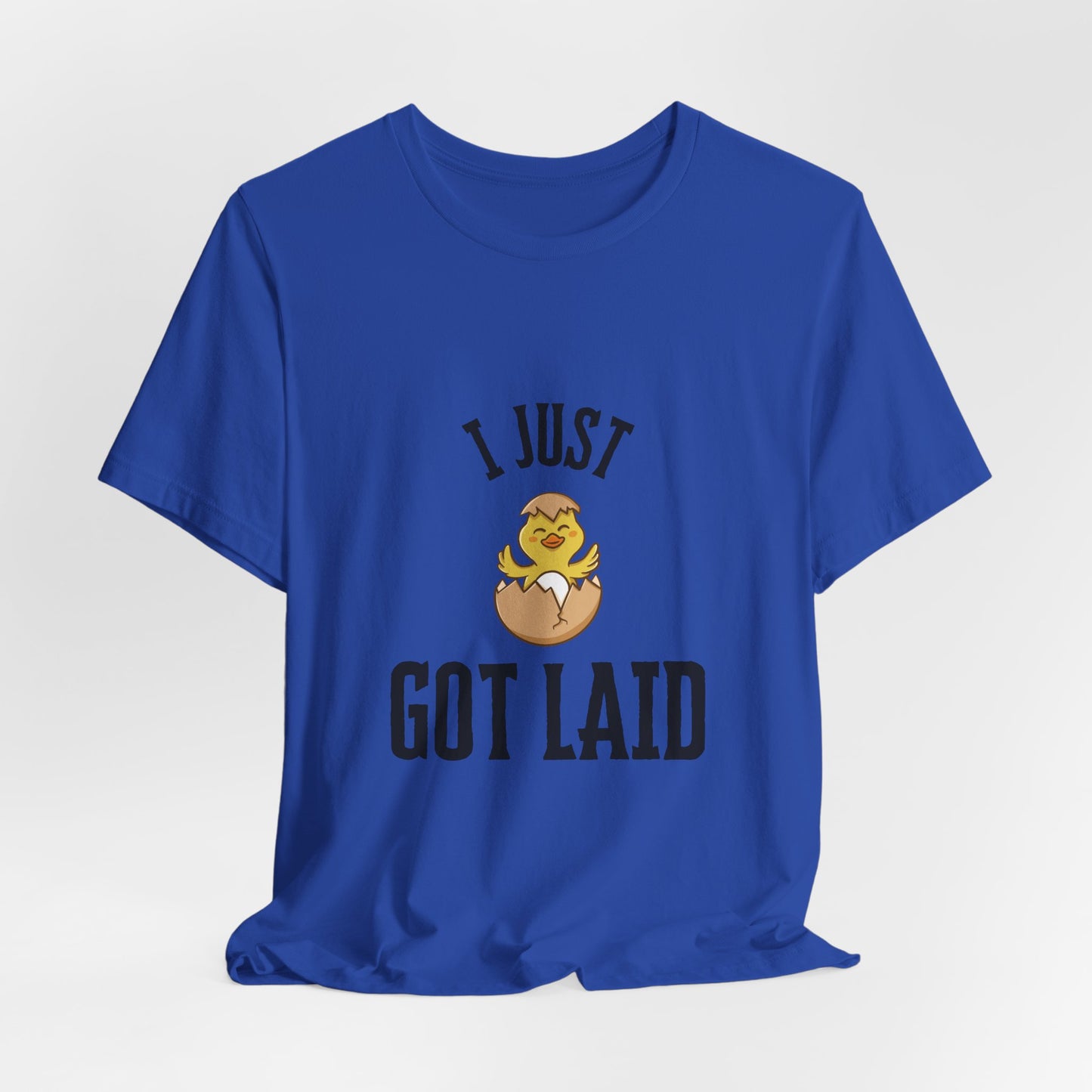 Got Laid Tee