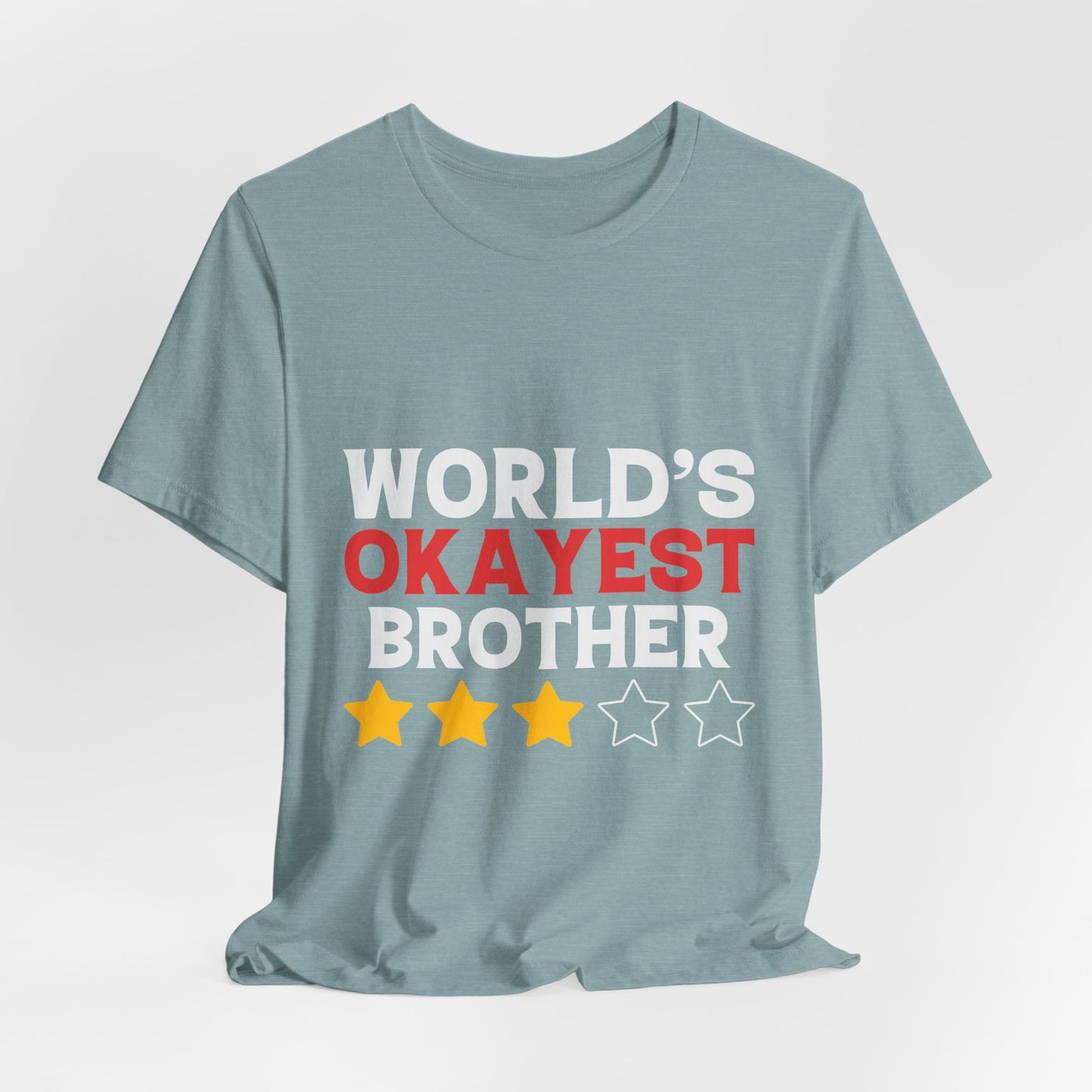 World's OKAYist Brother Tee