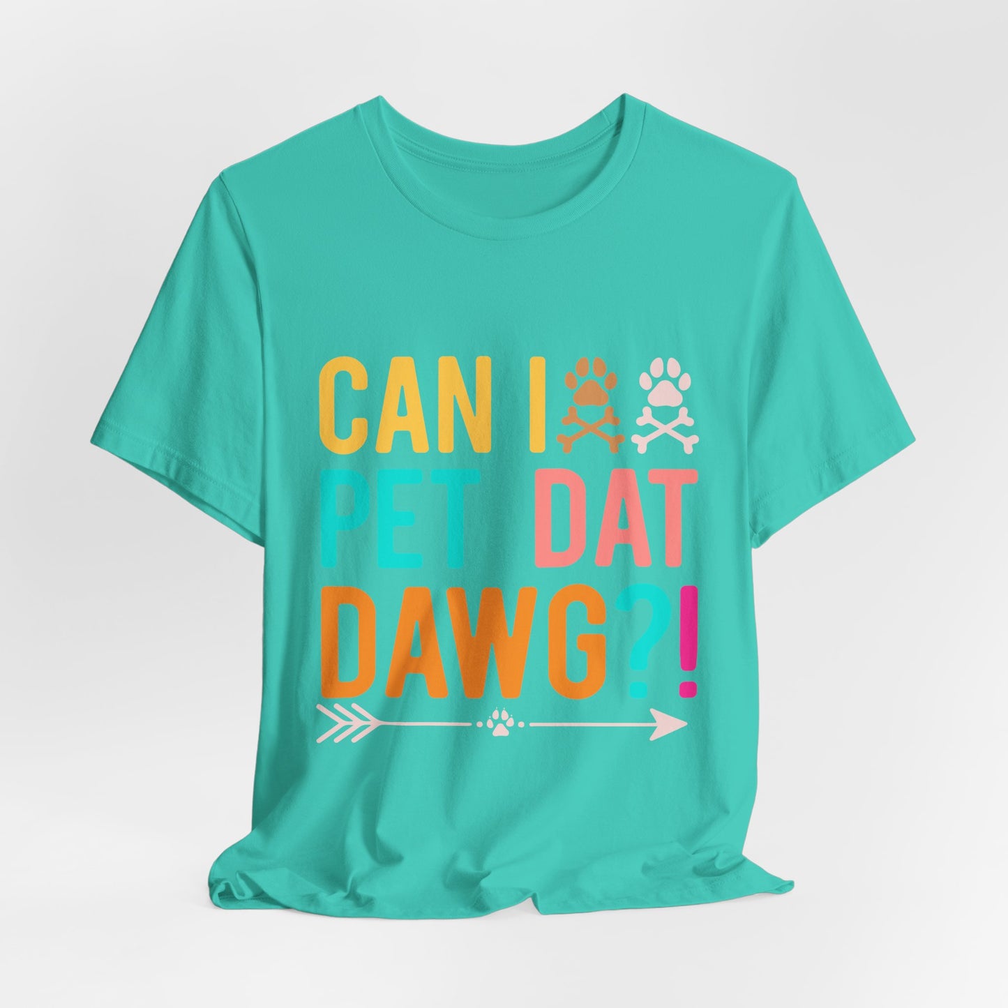 Can I Pet Dat Dog Tee