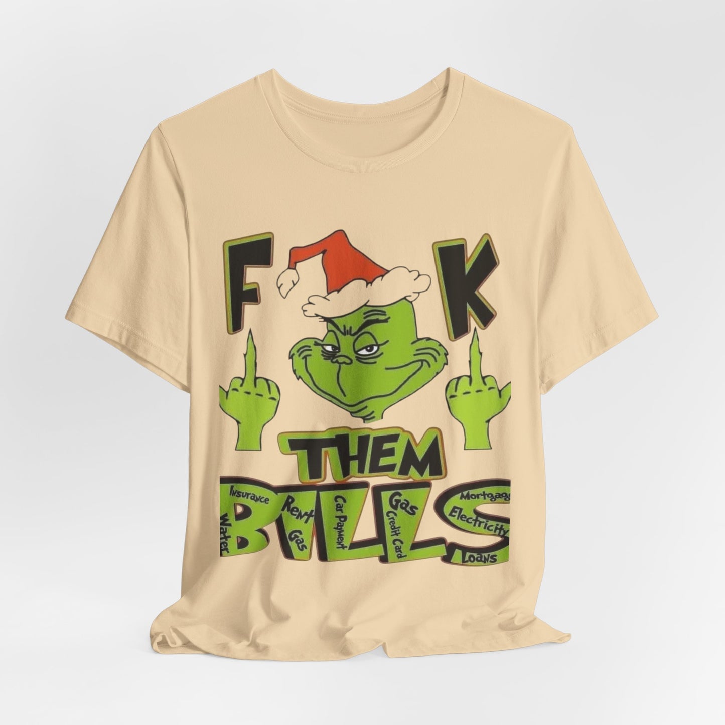 Fuck Them Bills Funny Adult Unisex Tee