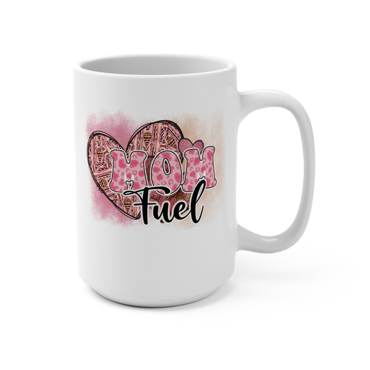 Mom Fuel Mug 15oz