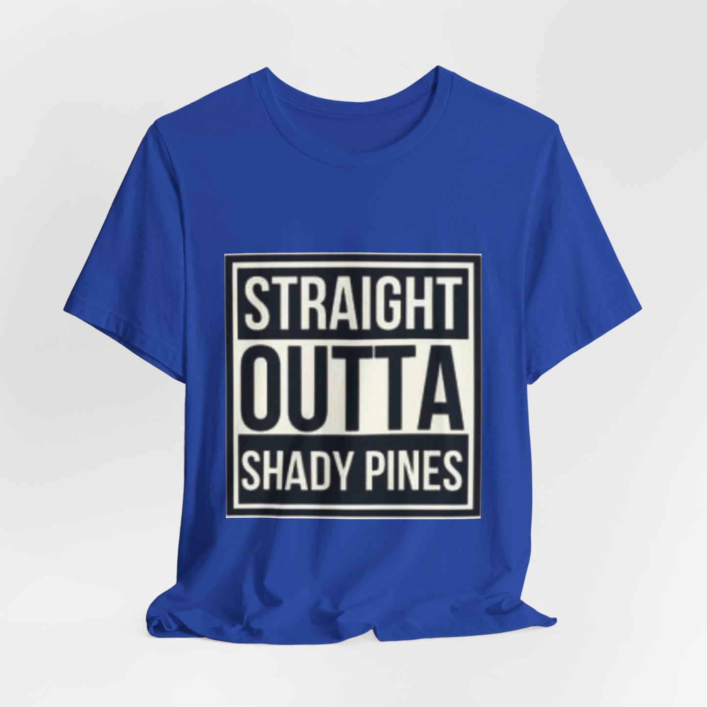 Straight Outta Shady Pines Tee