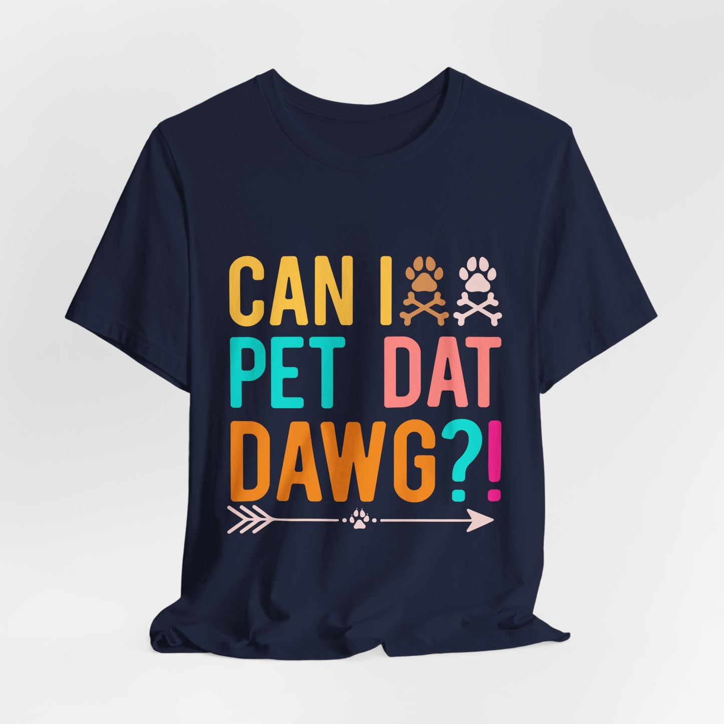 Can I Pet Dat Dog Tee