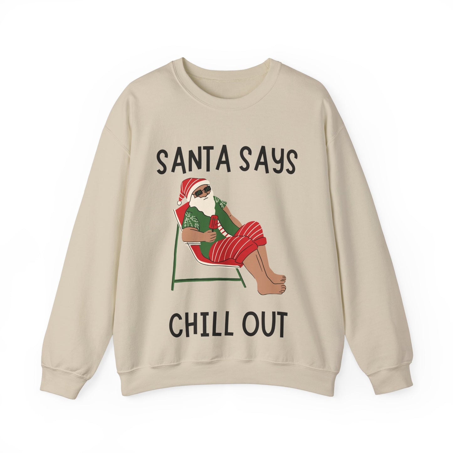 Santa Says Chill Out Sweatshirt