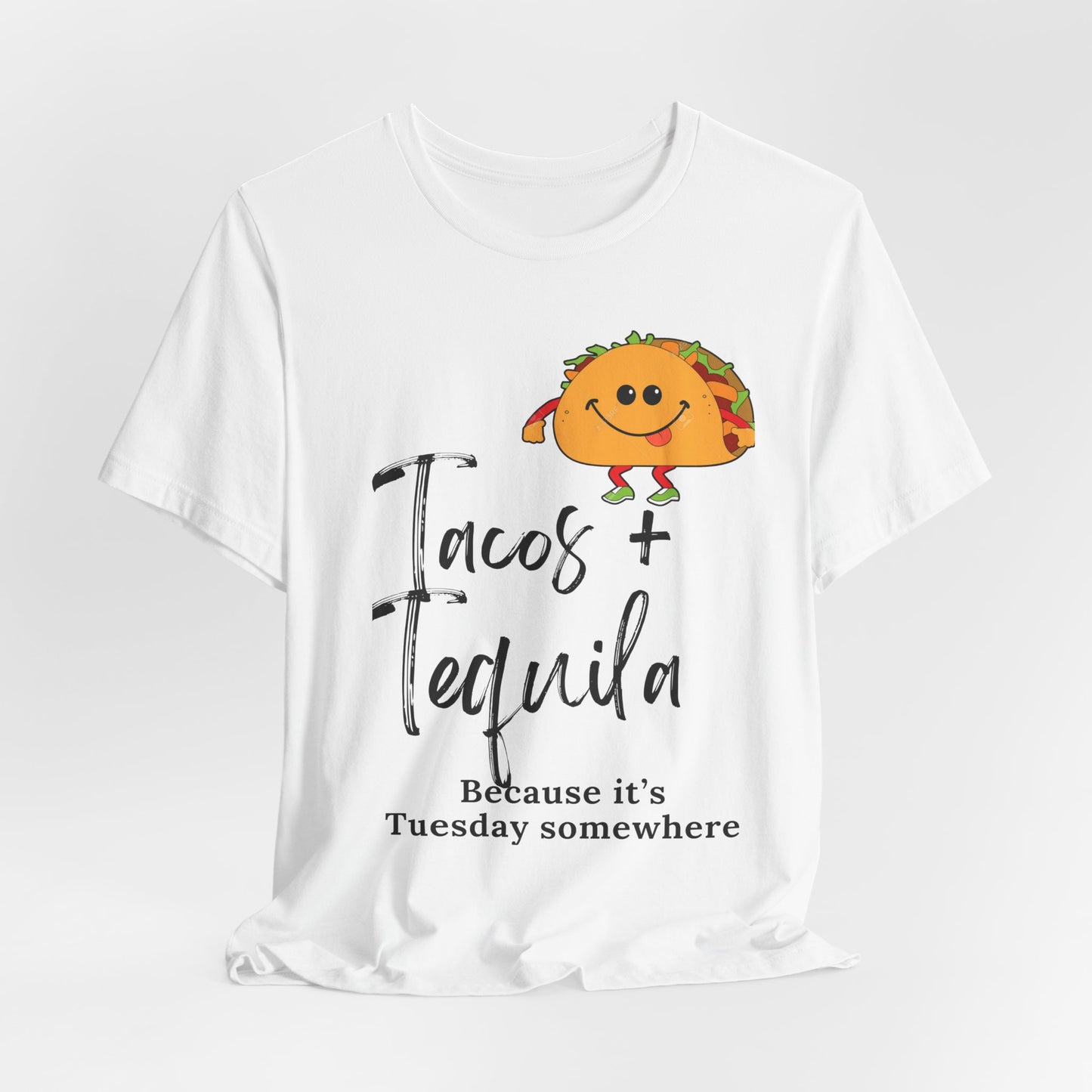 Tacos and Tequila Tee