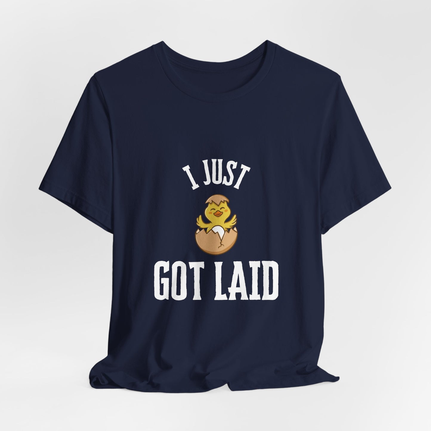 Got Laid Tee