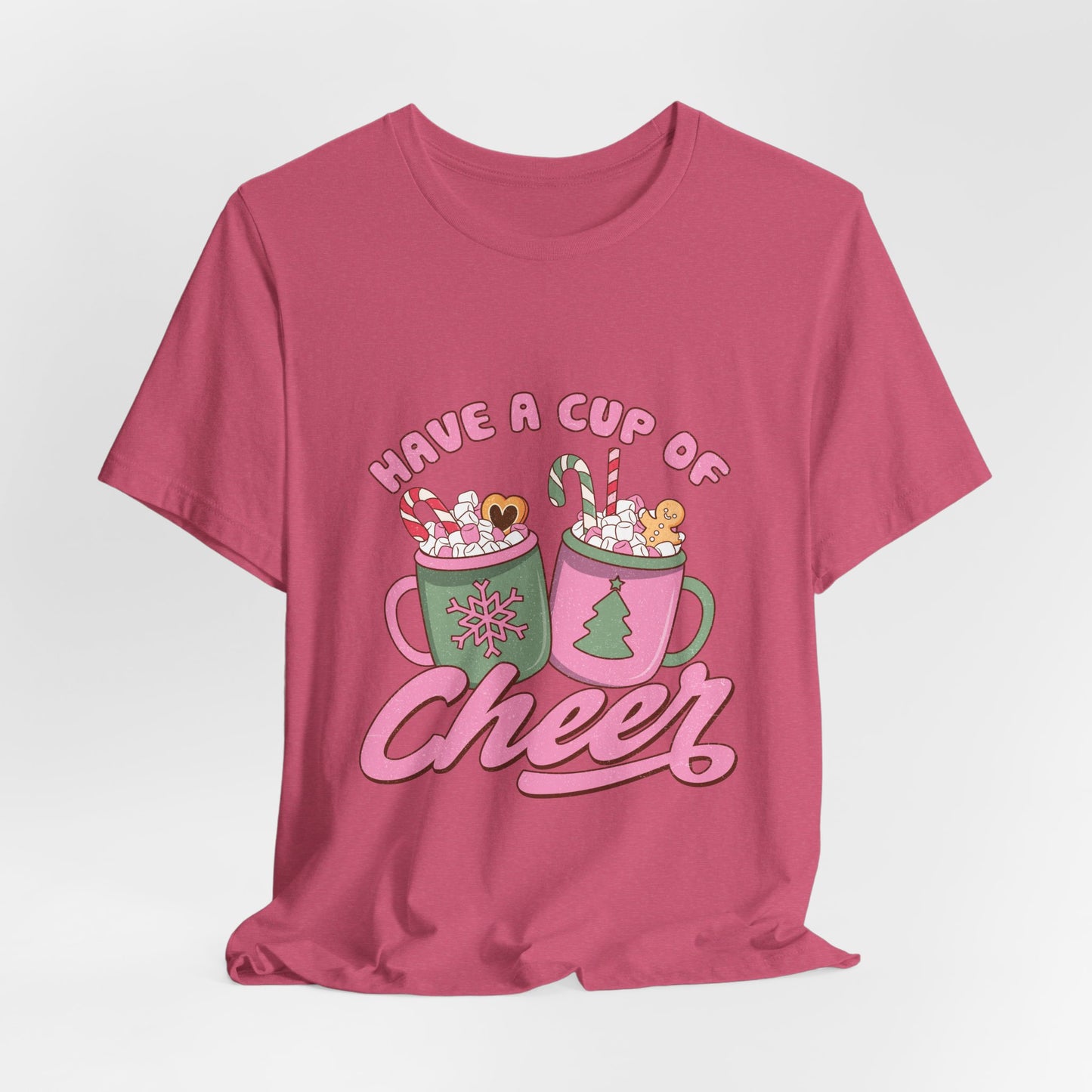 Have A Cup of Cheer Tee