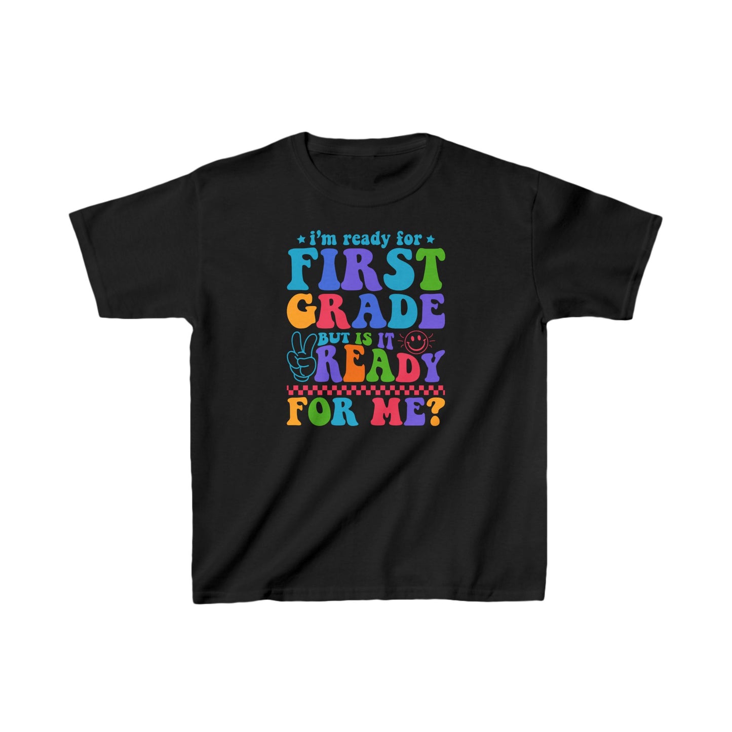 I'm Ready For First Grade Kids Tee