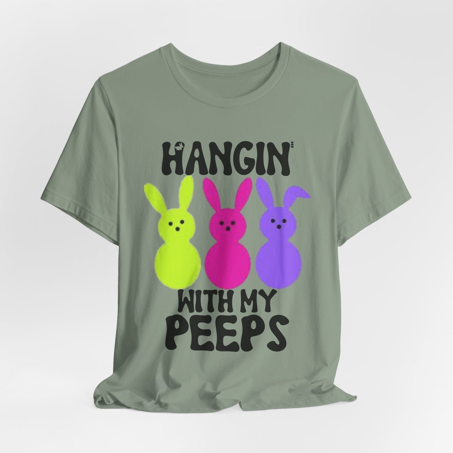 Hangin' With My Peeps Tee