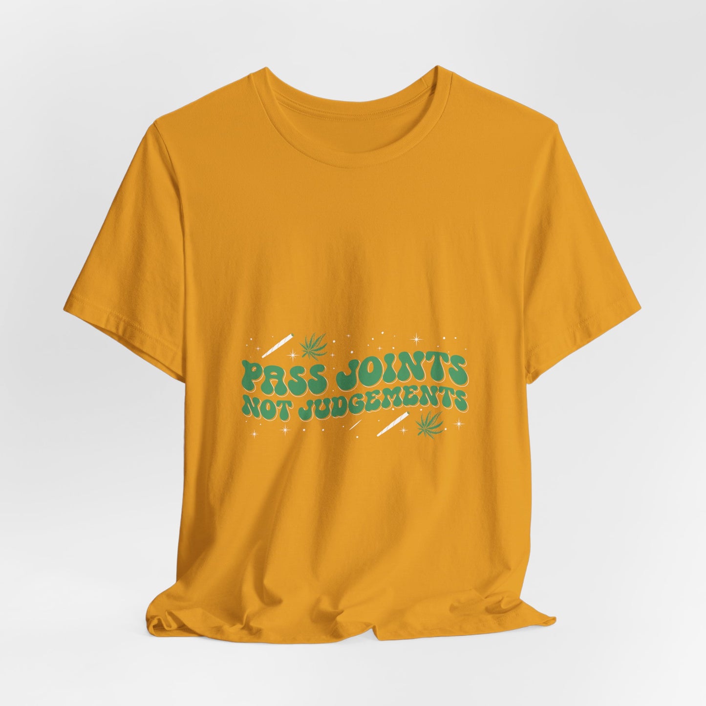 Pass Joints Not Judgement Tee