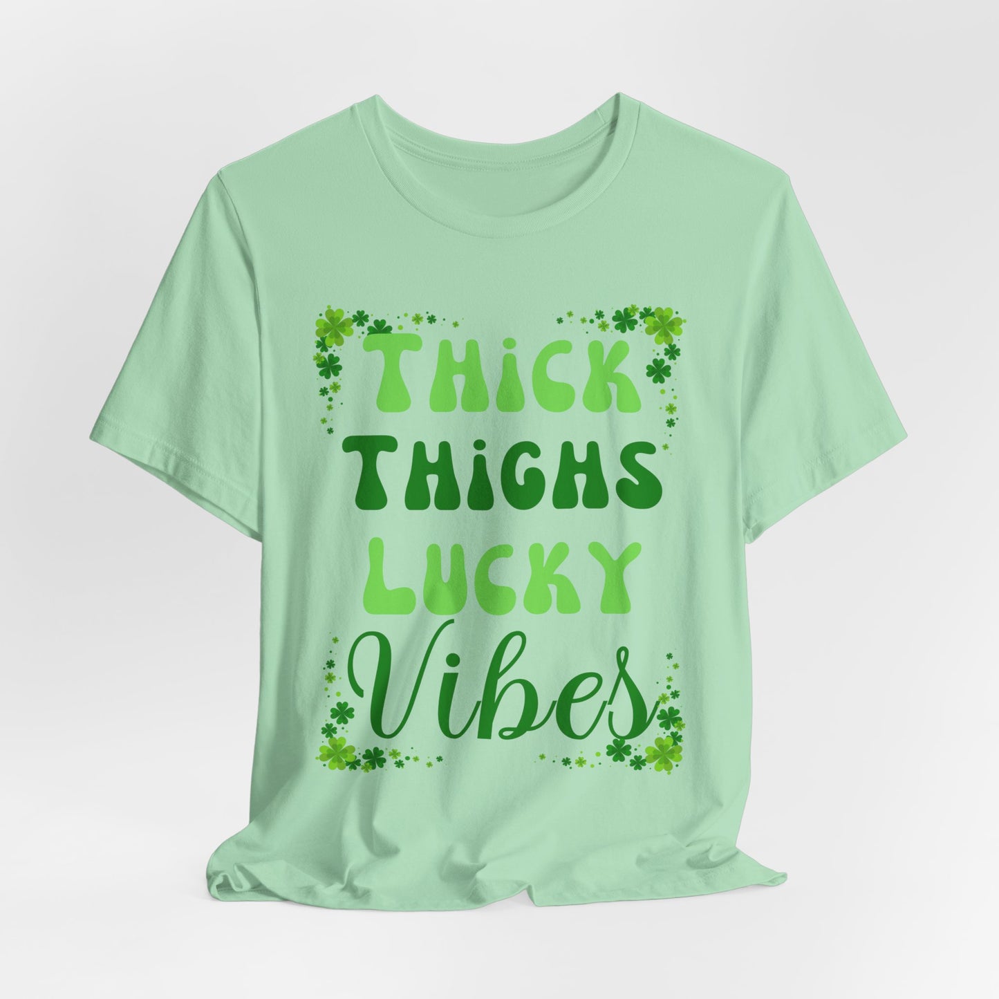 Thick Thighs Lucky Vibes Tee