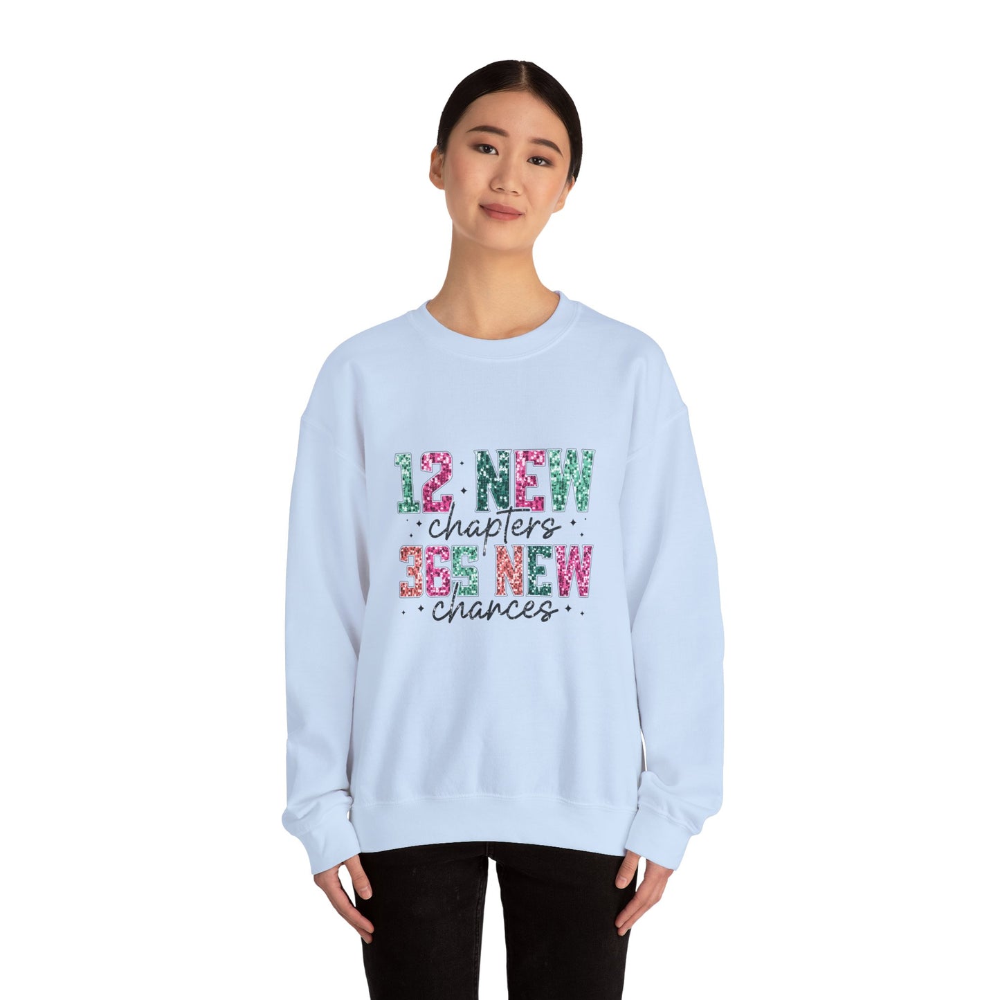 12 New Months 364 New Chances Adult Unisex Sweatshirt