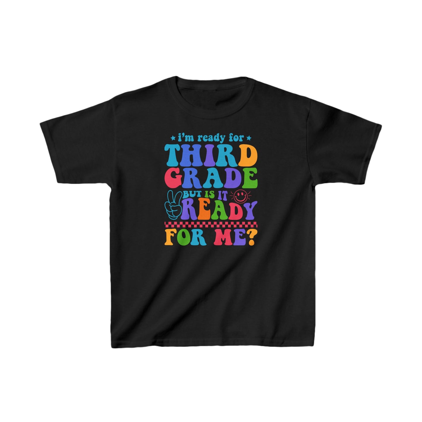 I'm Ready For Third Grade Kids  Tee