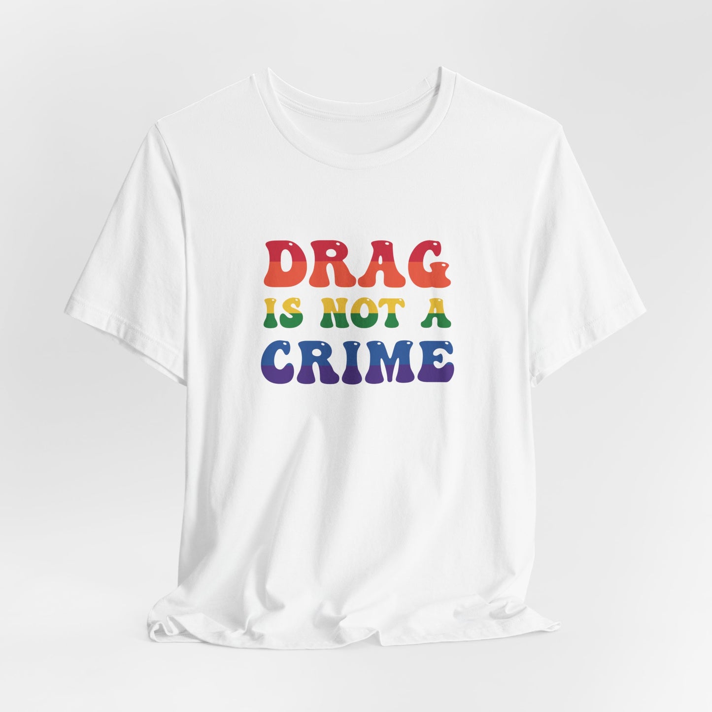 Drag Is Not A Crime Tee