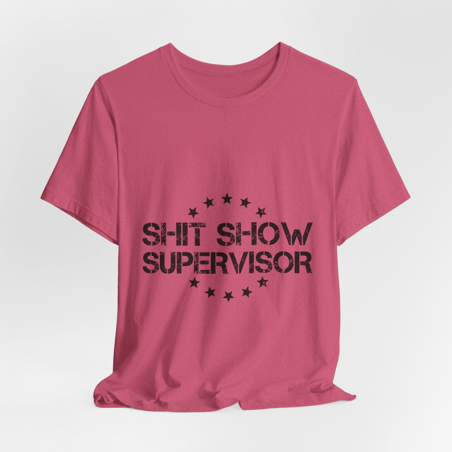 Shit Show Supervisor Tee