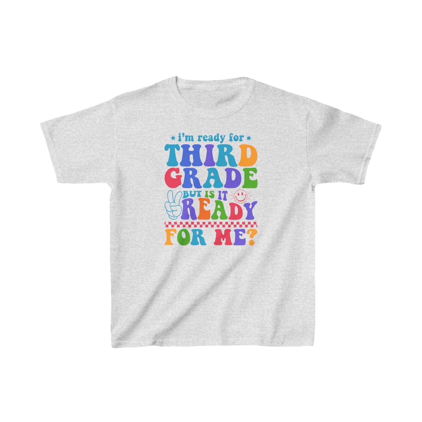 I'm Ready For Third Grade Kids  Tee