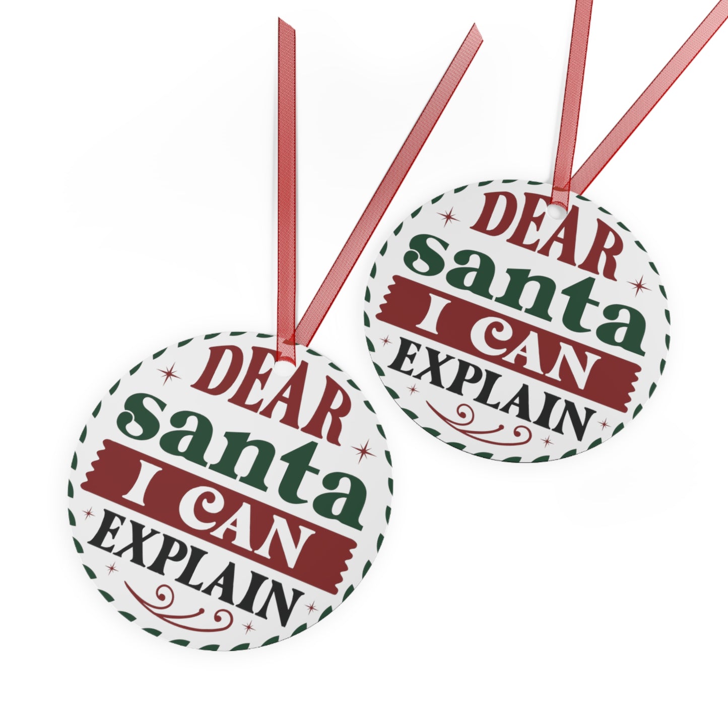 Dear Santa I Can Explain Ornament