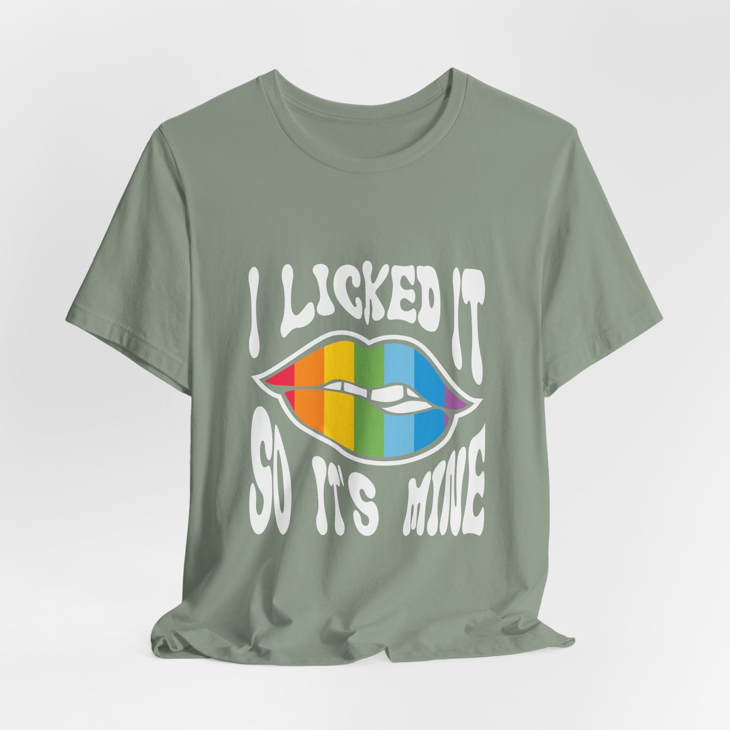 I Licked It Tee