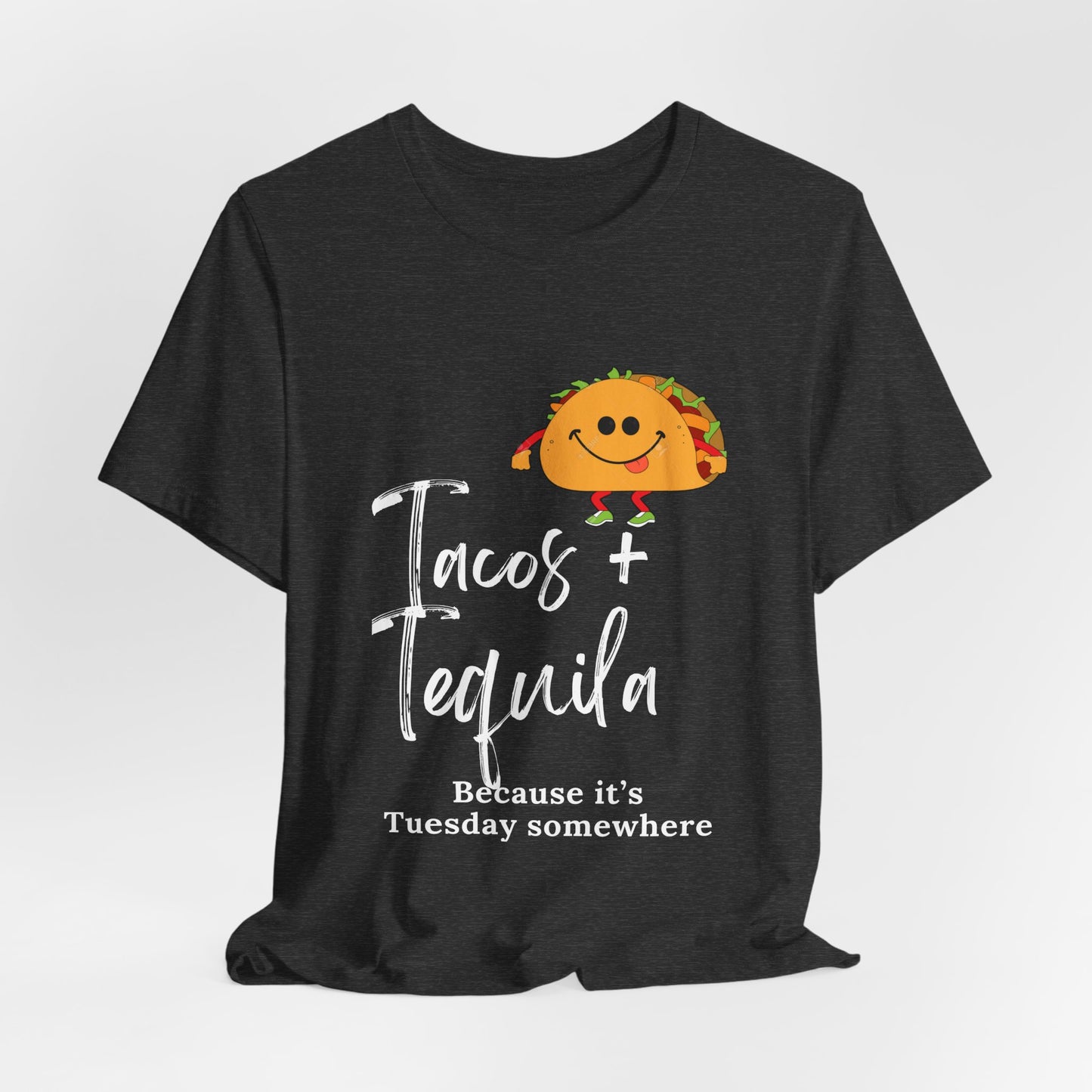 Tacos and Tequila Tee