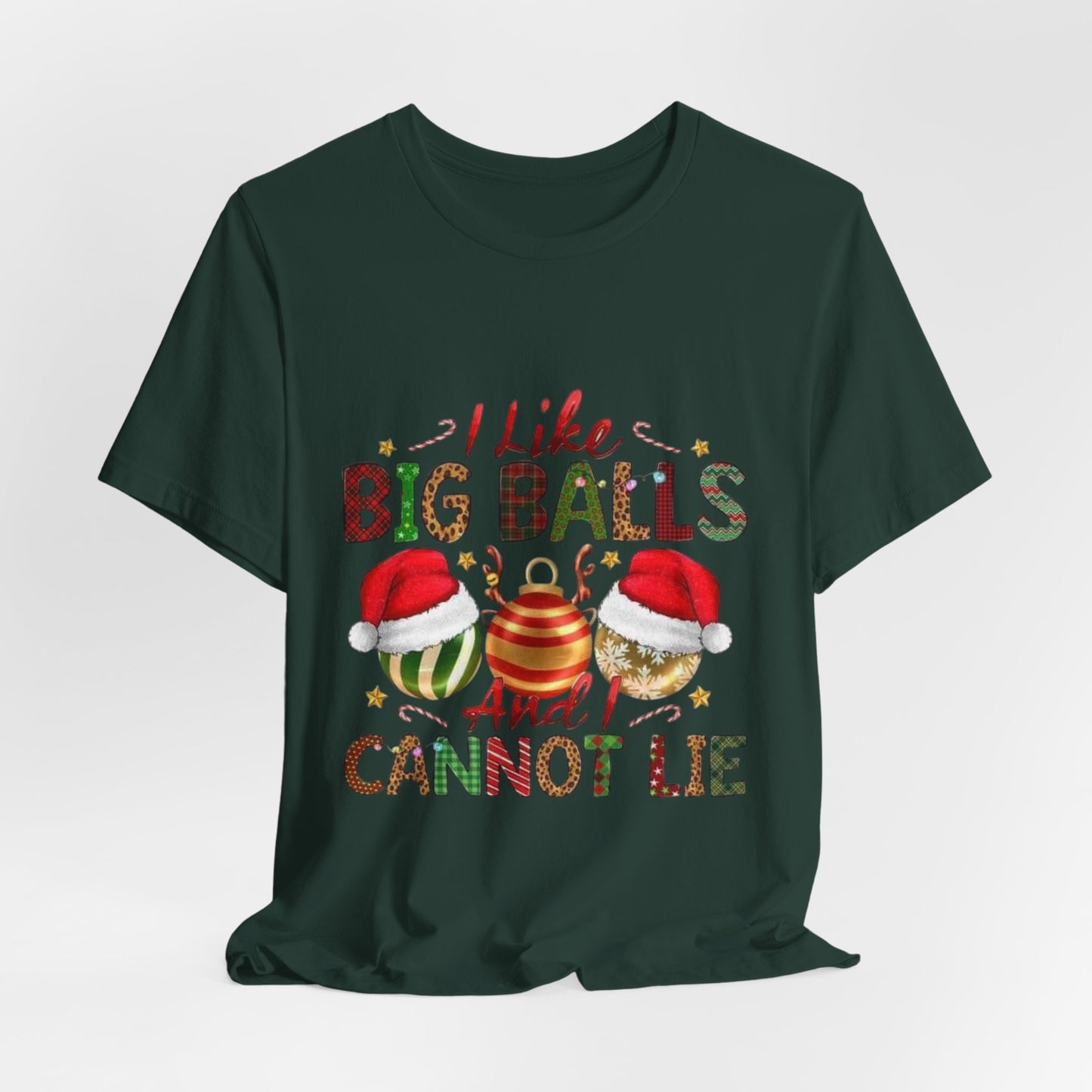 I Like Big Balls And I Can Not Lie Funny Christmas Unisex Tee