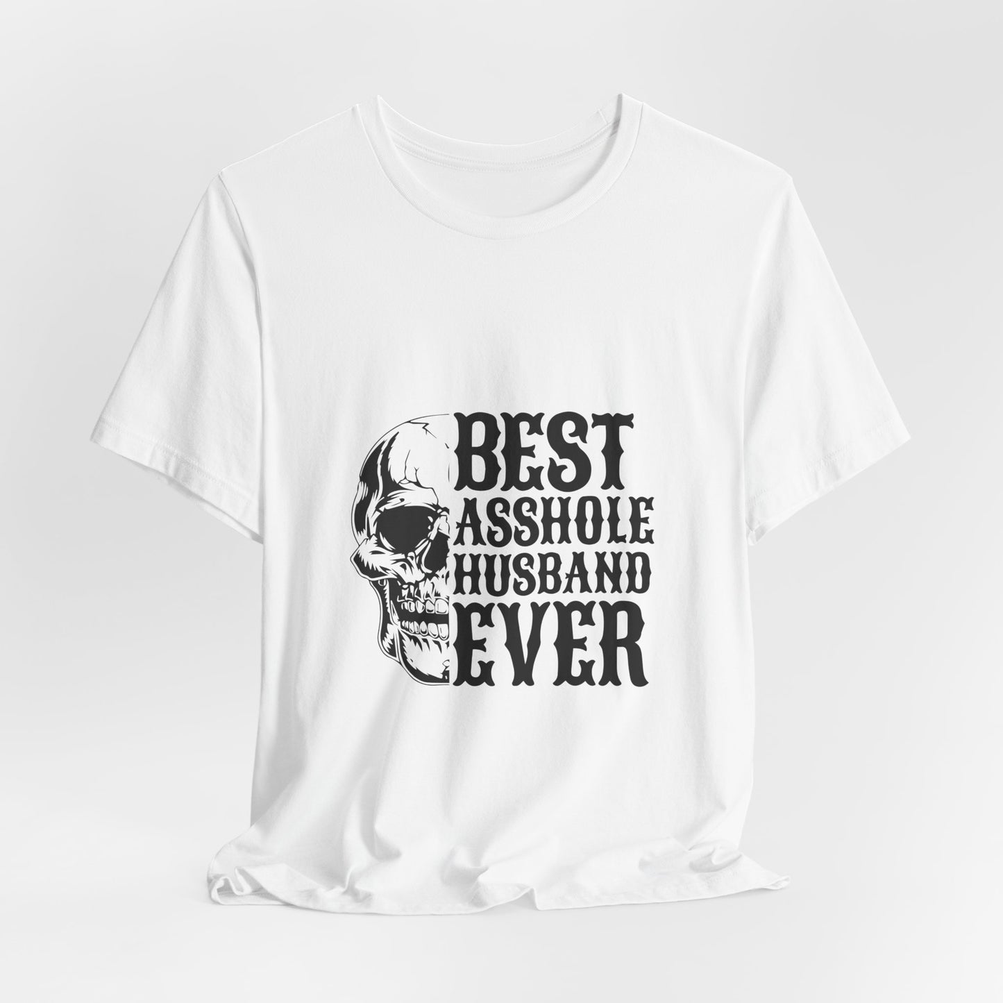 Best Asshole Husband Ever Tee