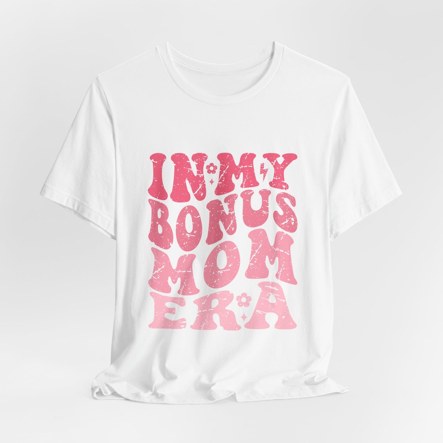 In My Bonus Mom Era Tee