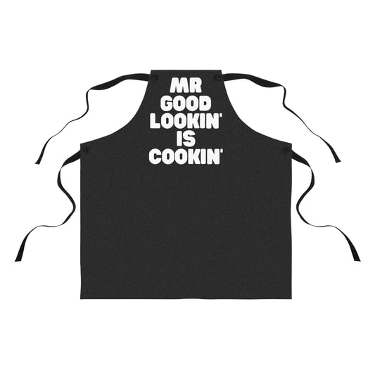 Mr. Good Lookin' Is Cooking' Apron