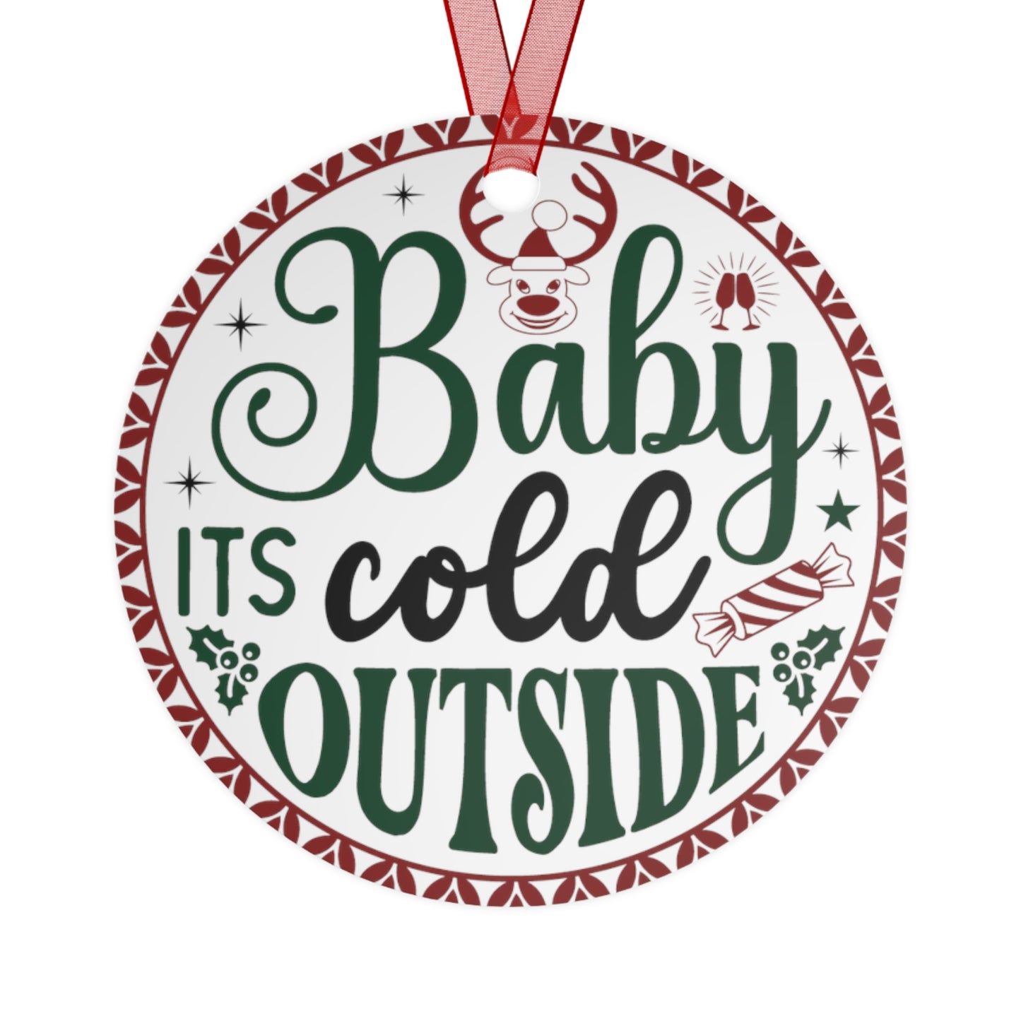 Baby It's Cold Outside Ornament