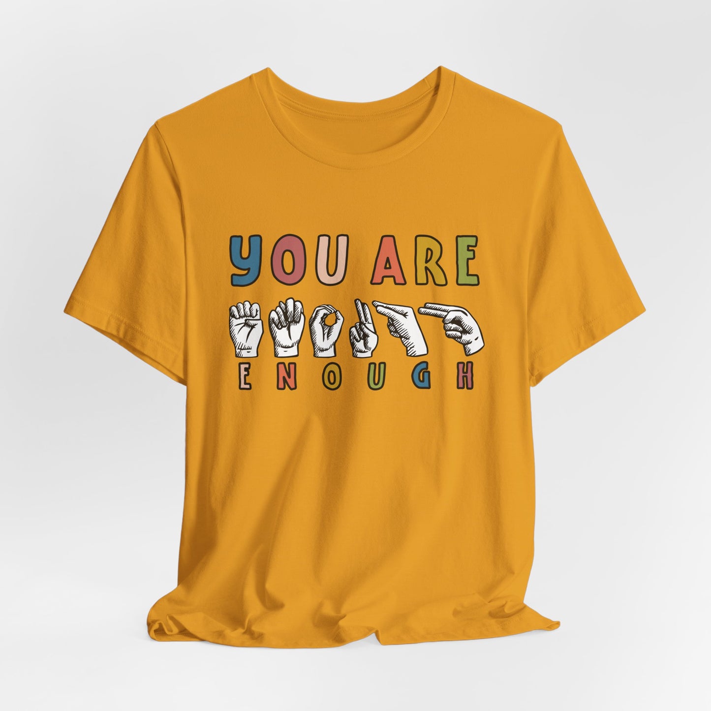 You Are Enough Tee