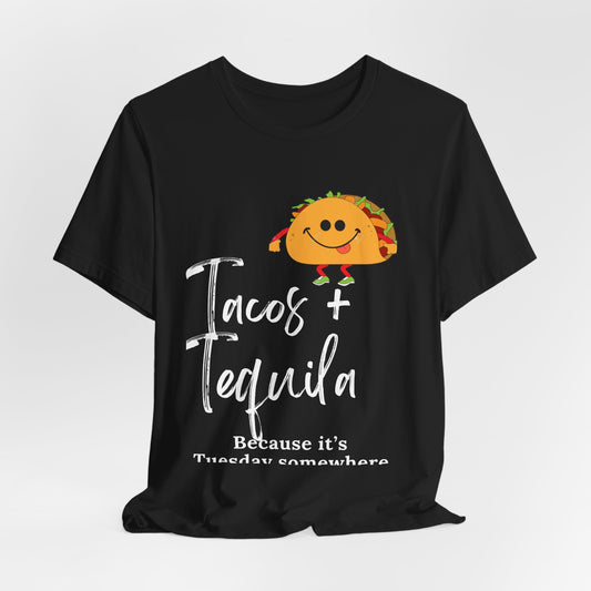 Tacos and Tequila Tee