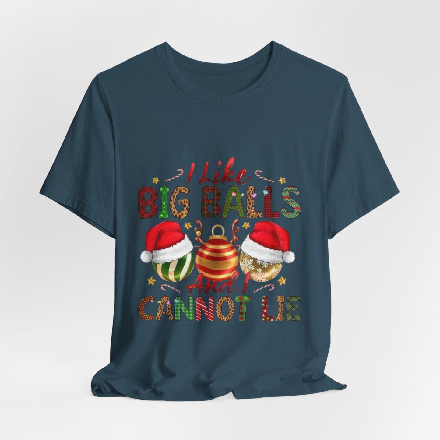 I Like Big Balls And I Can Not Lie Funny Christmas Unisex Tee