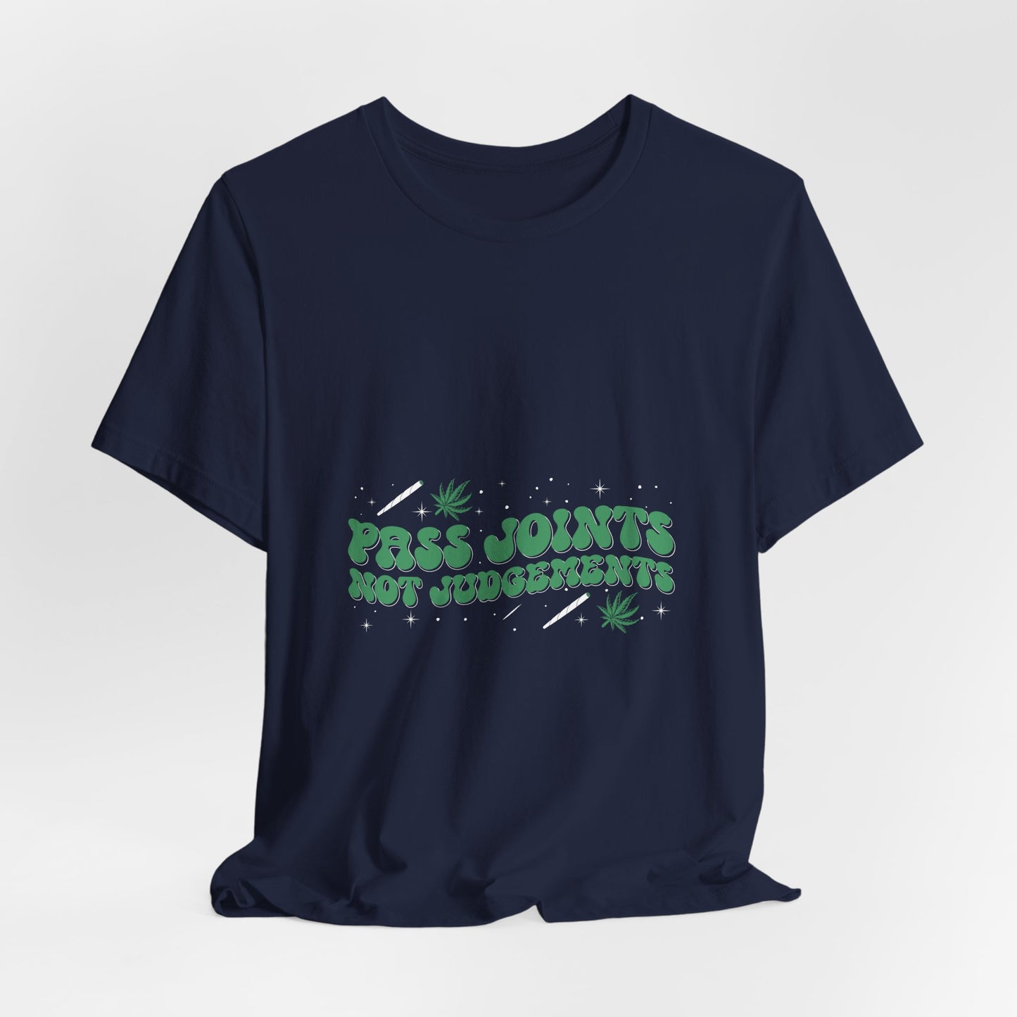 Pass Joints Not Judgement Tee