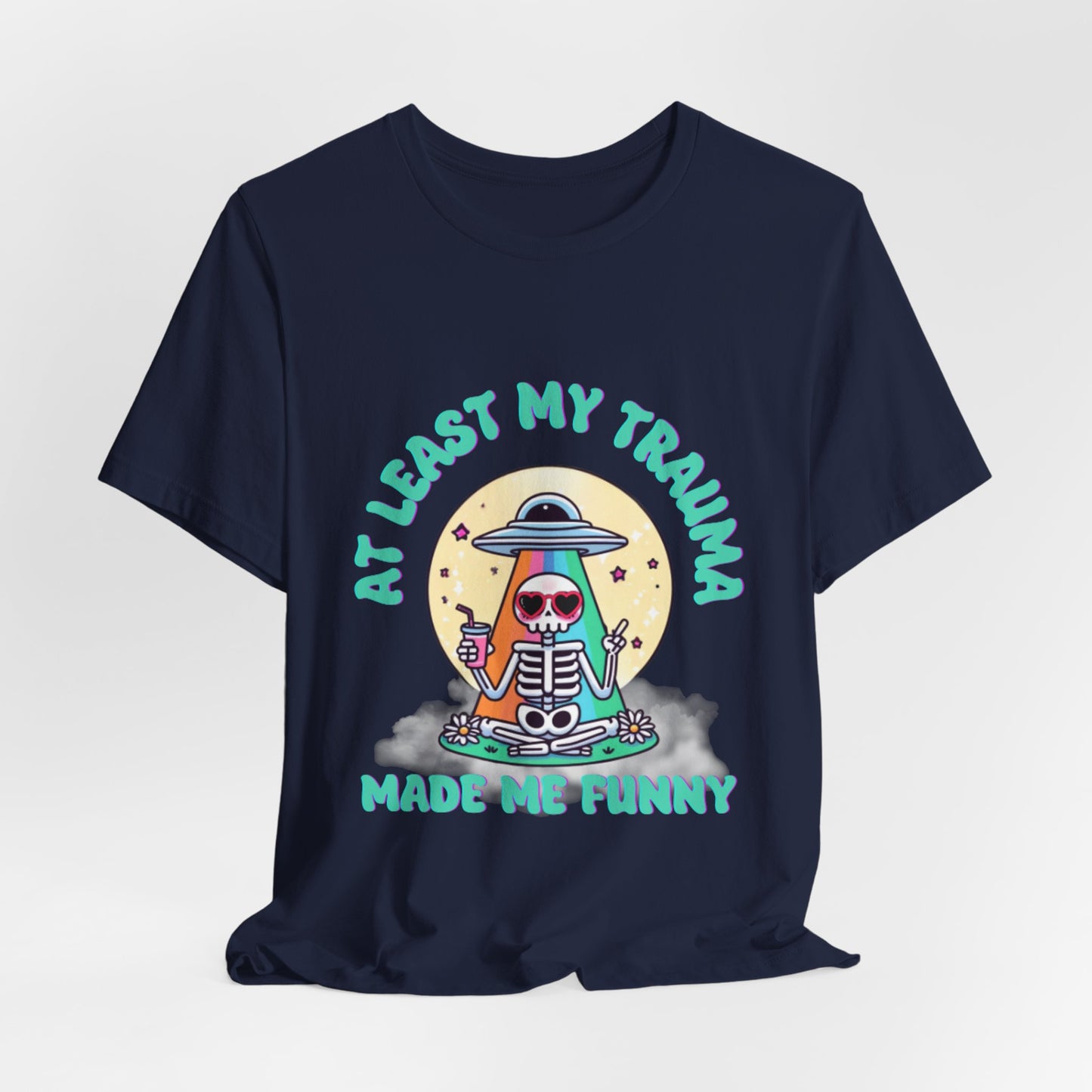 Trauma Made Me Funny Tee