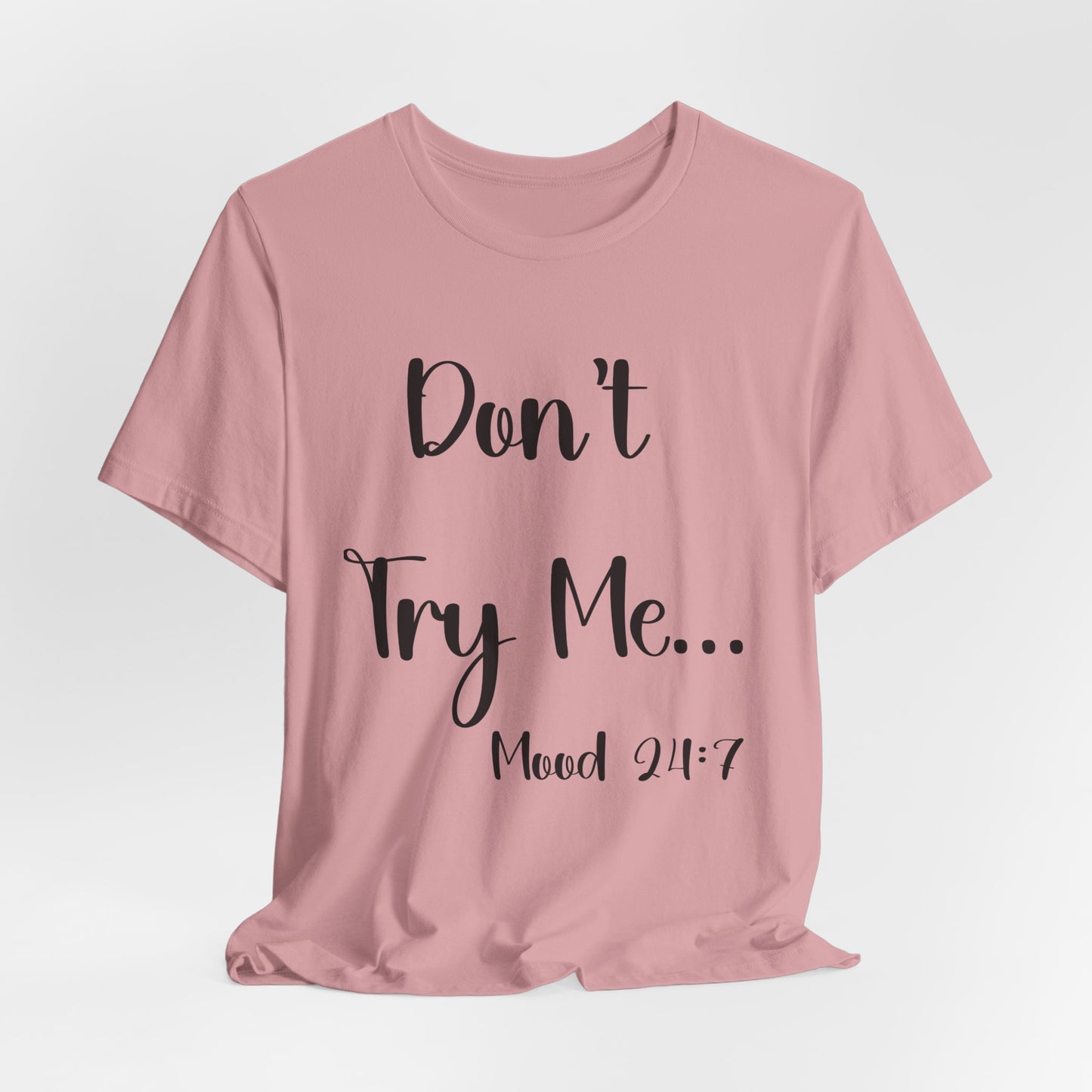 Don't Try Me Tee