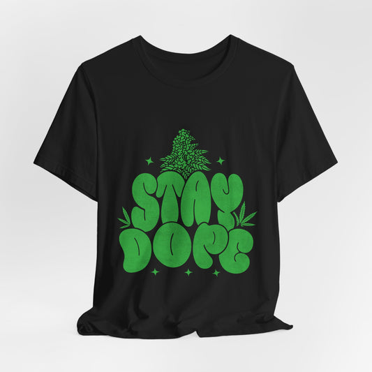 Stay Dope Tee