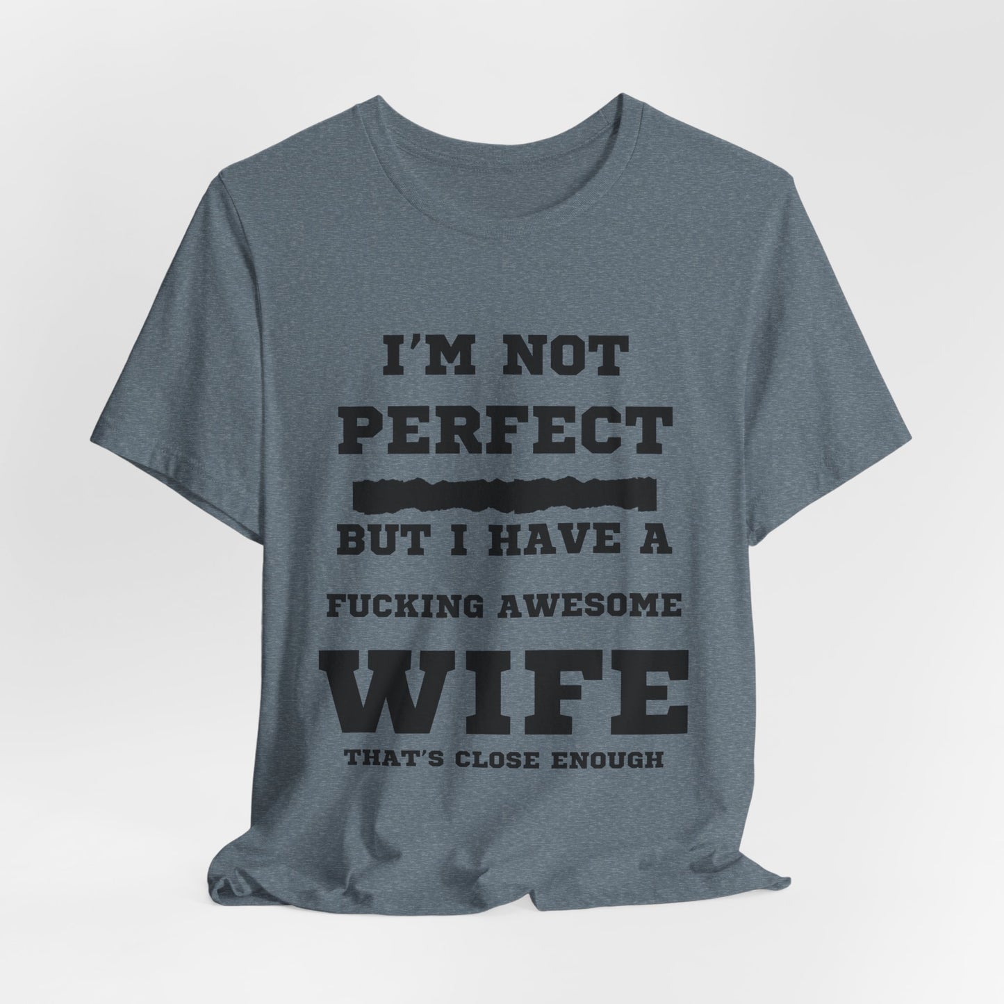 Fucking Awesome Wife Tee