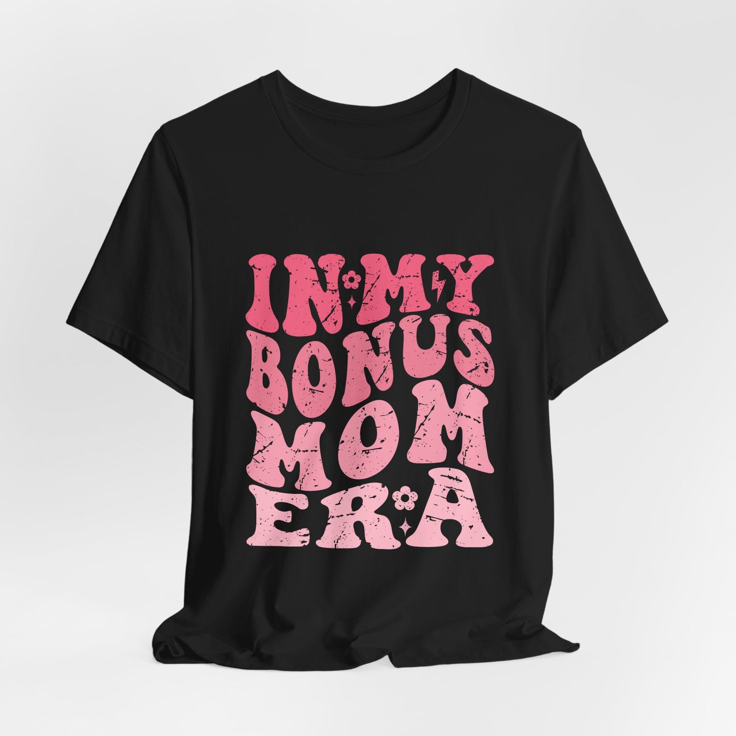 In My Bonus Mom Era Tee