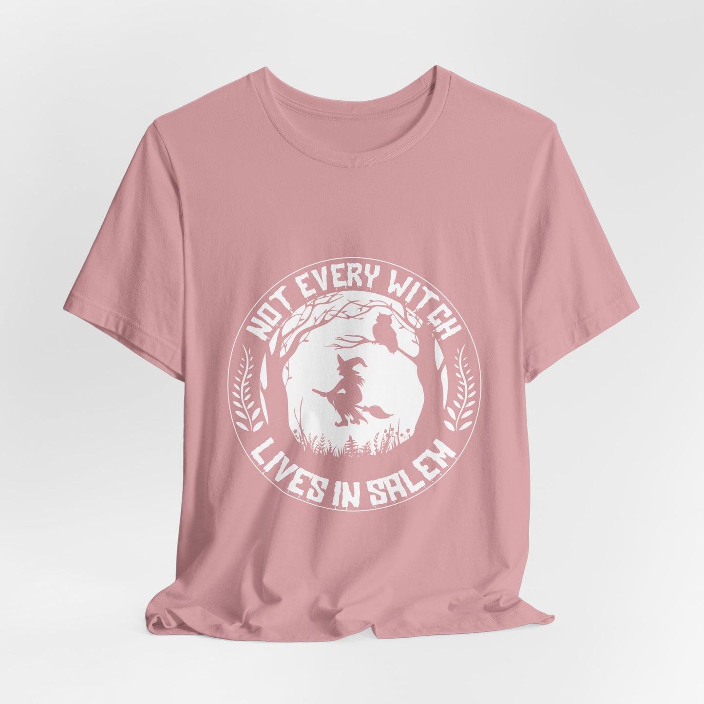 Not Every Witch Lives In Salem Tee