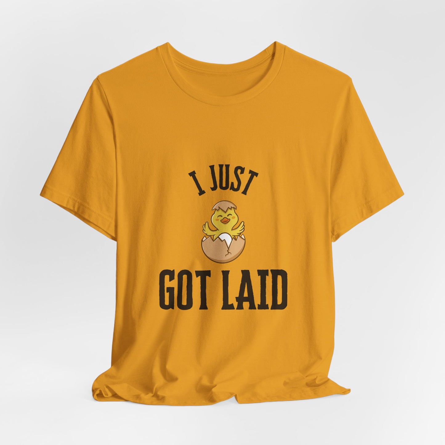 Got Laid Tee