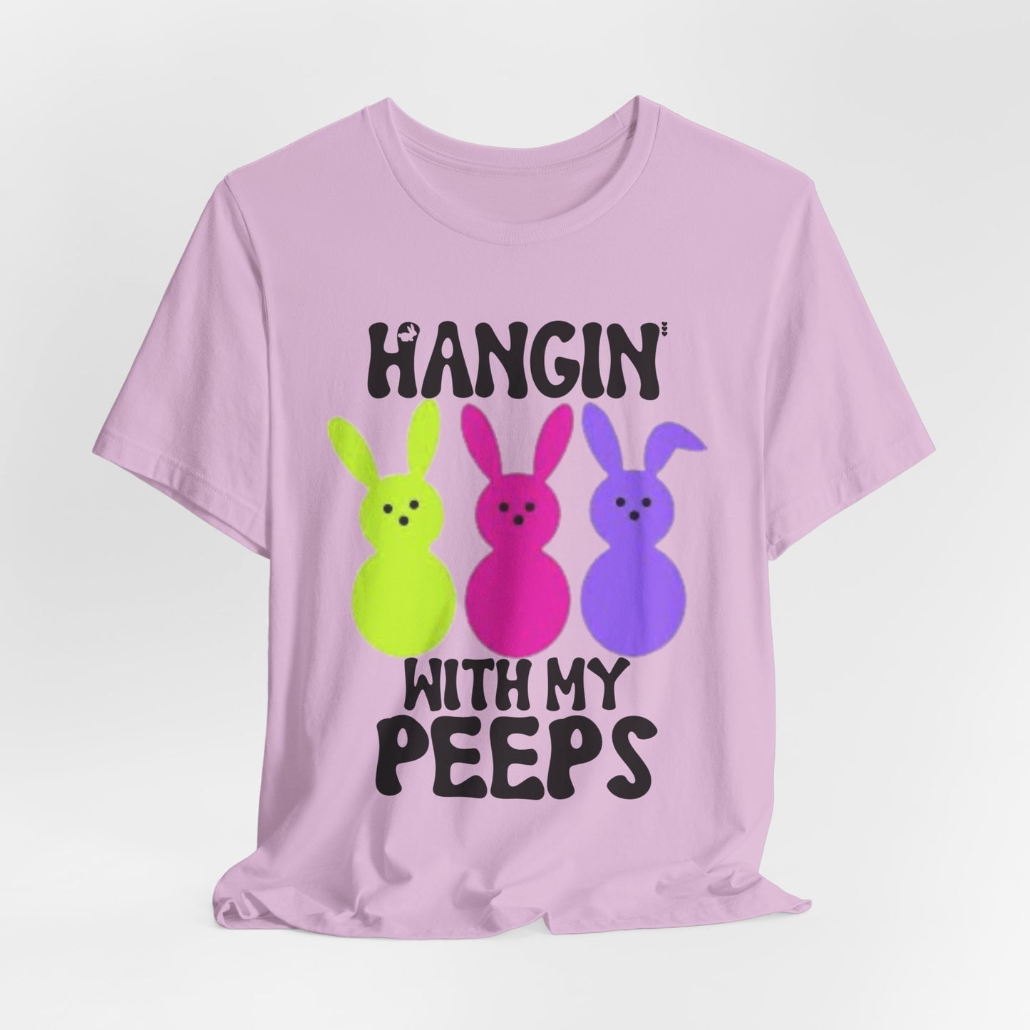 Hangin' With My Peeps Tee