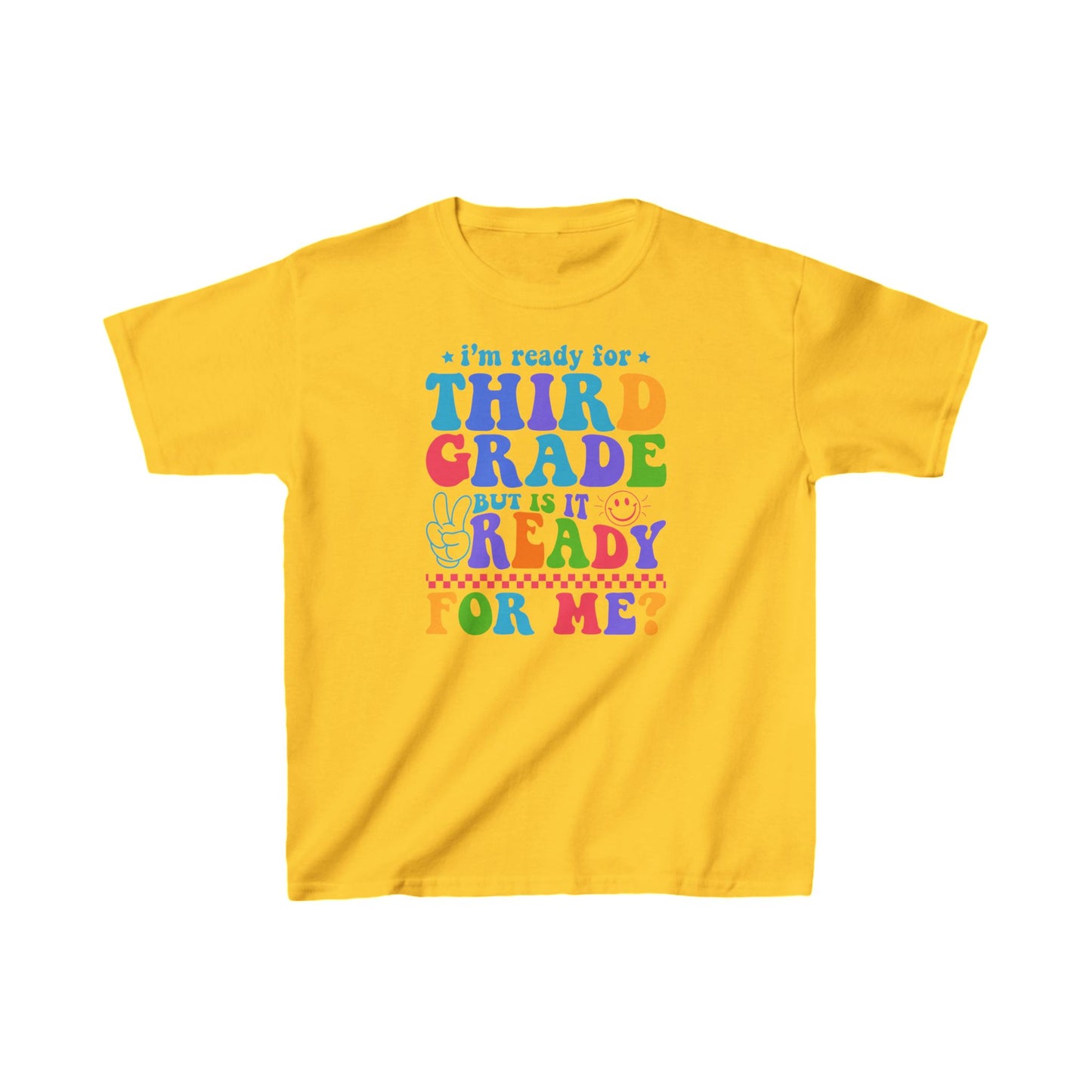 I'm Ready For Third Grade Kids  Tee