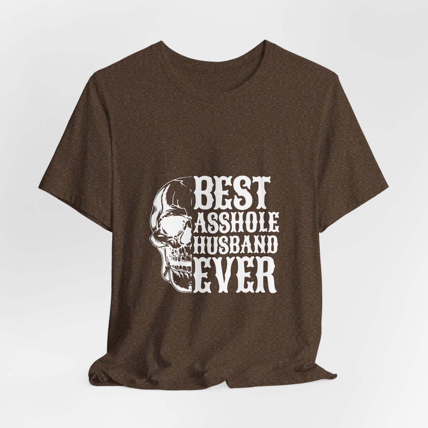 Best Asshole Husband Ever Tee