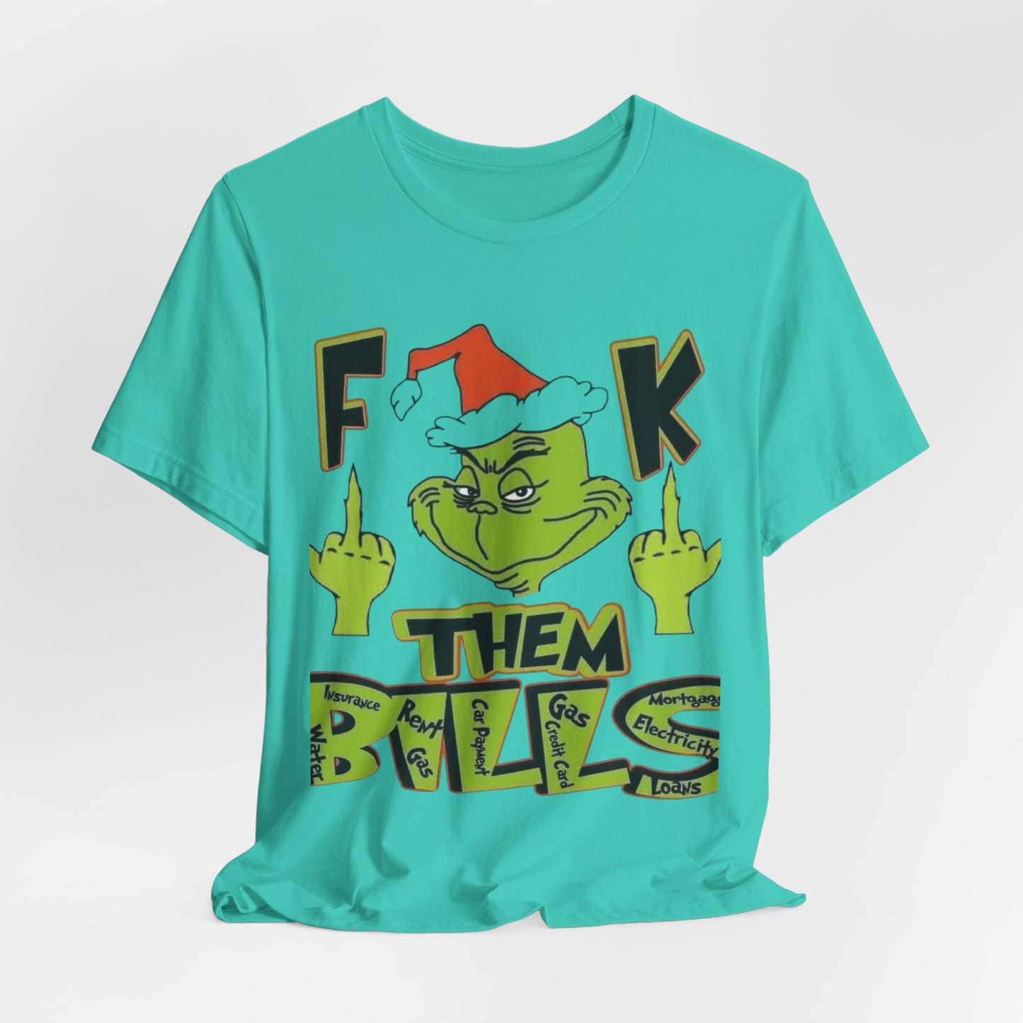 Fuck Them Bills Funny Adult Unisex Tee