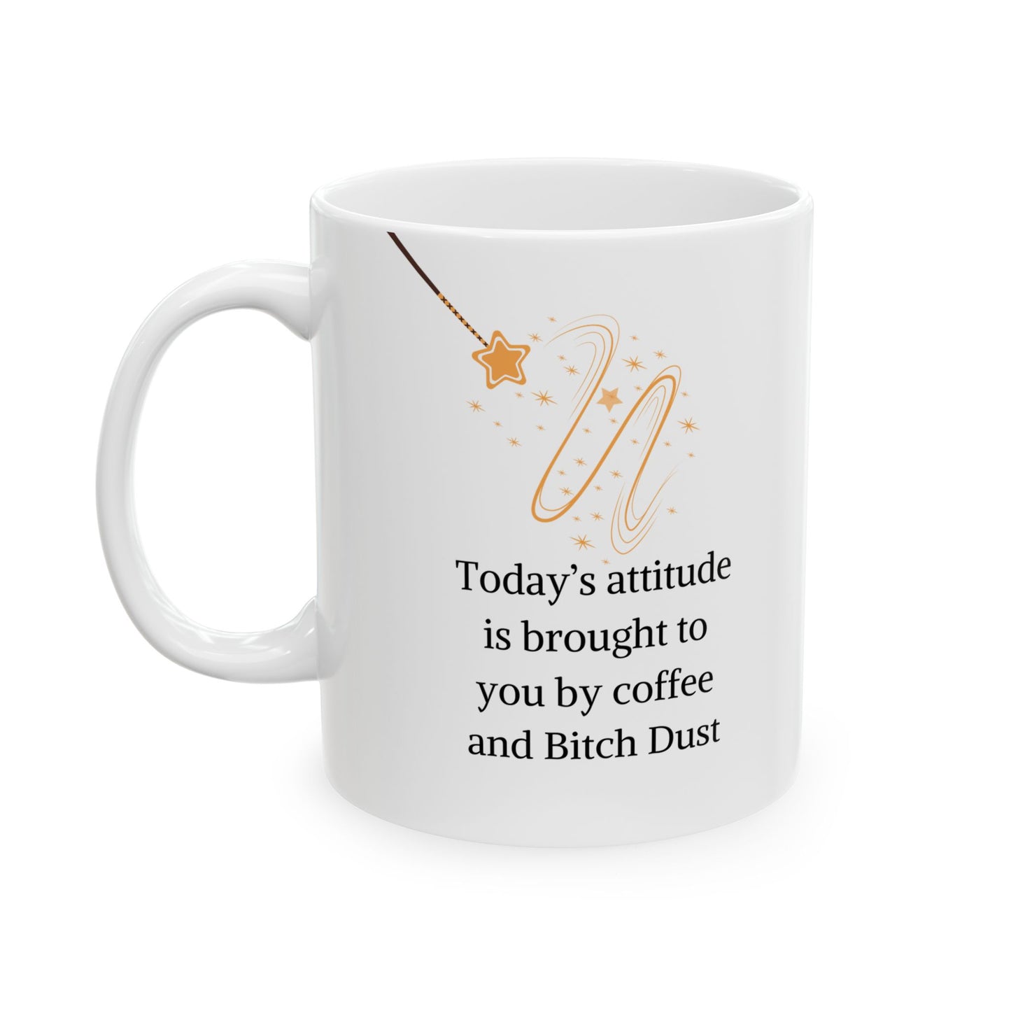 Coffee and Bitch Dust Mug