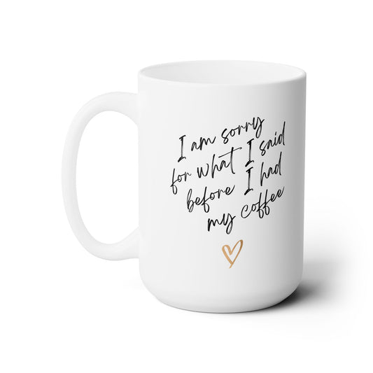 I'm Sorry Mug